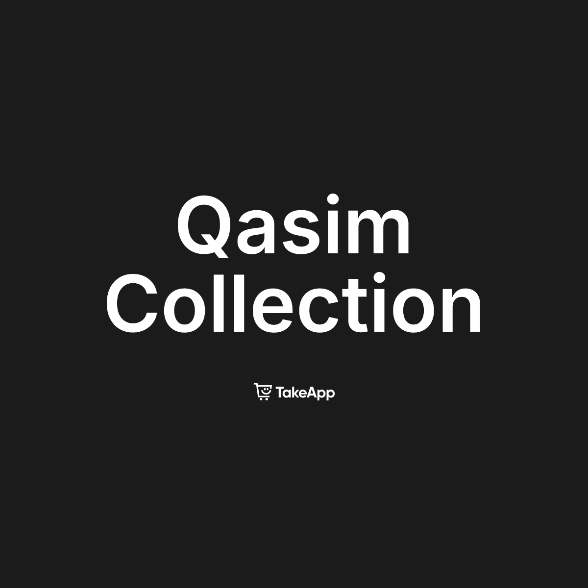 Qasim Collection | Take App