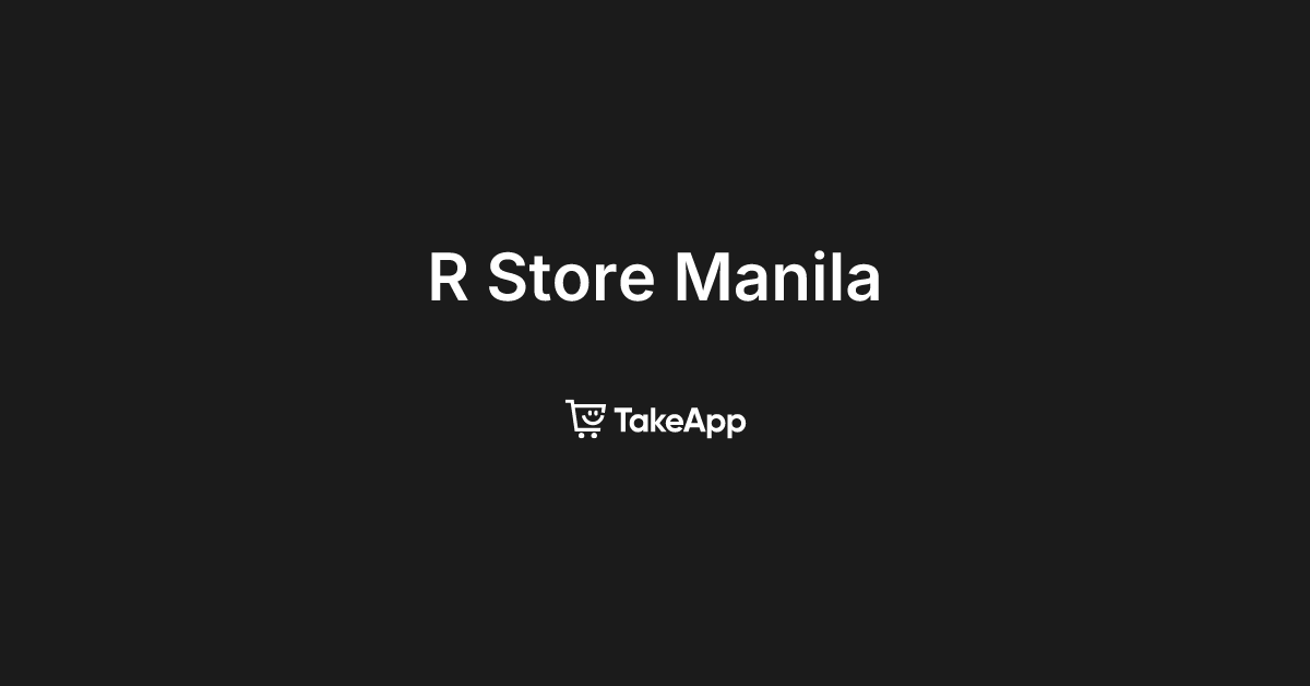 R Store Manila | Take App