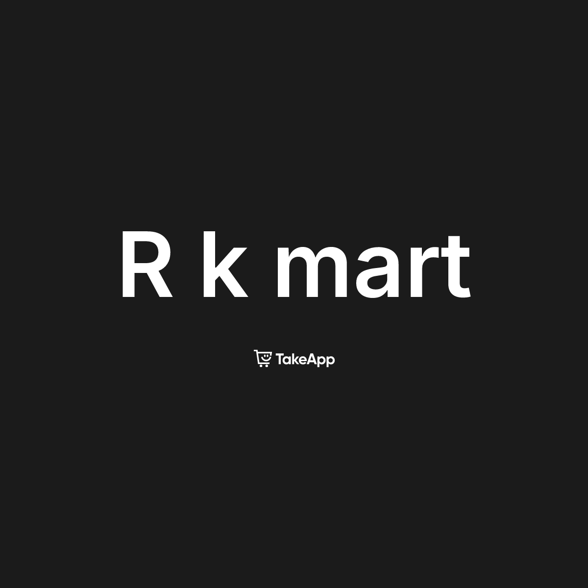 R k mart | Take App