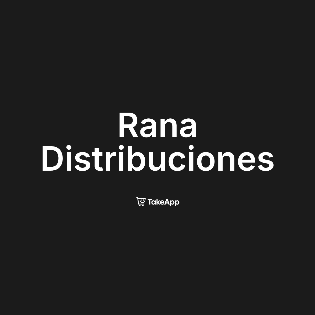 Rana Distribuciones | Take App