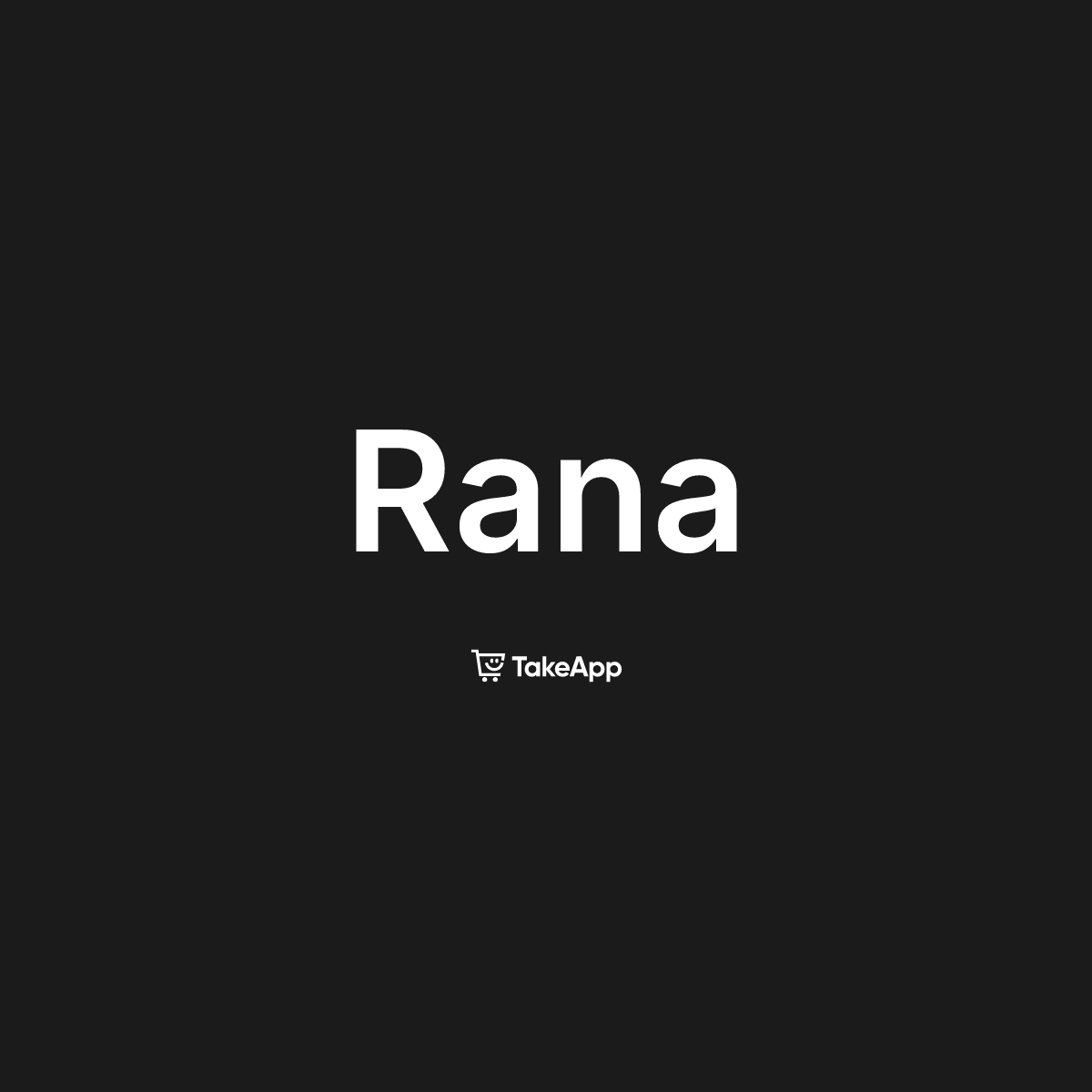 Rana | Take App