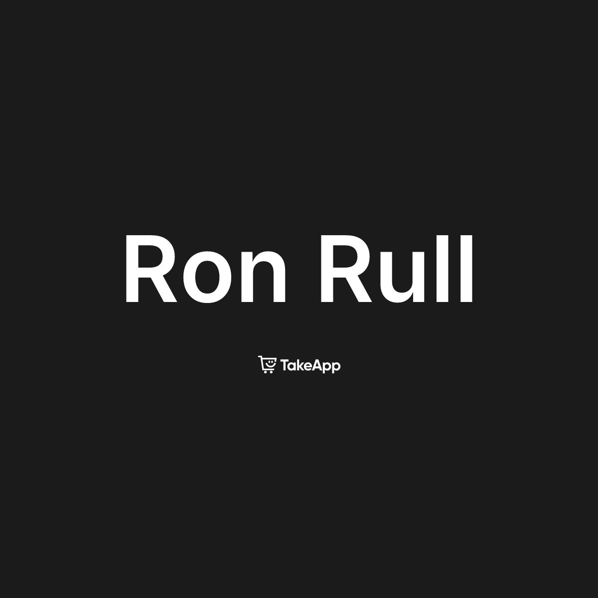 Ron Rull | Take App