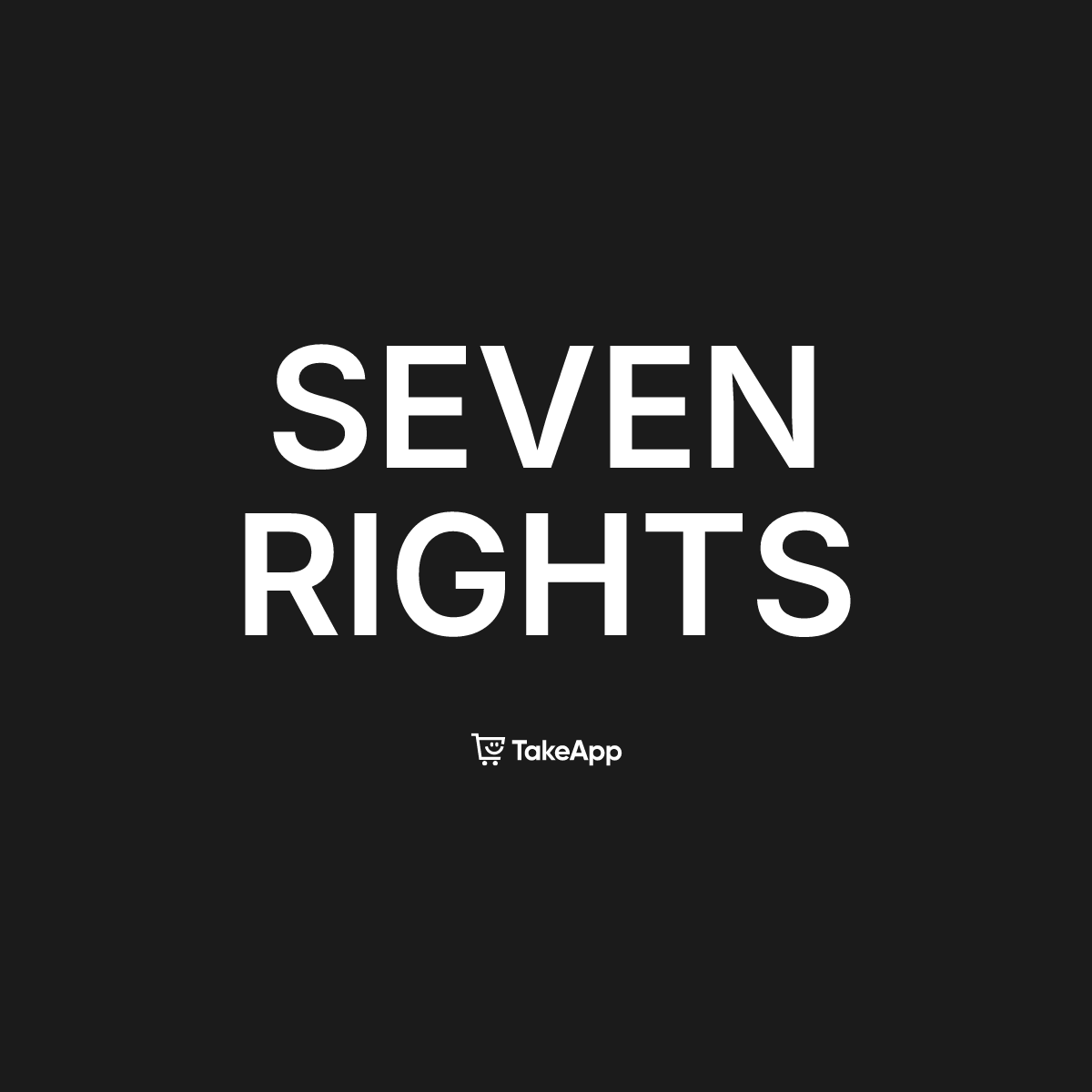 SEVEN RIGHTS | Take App