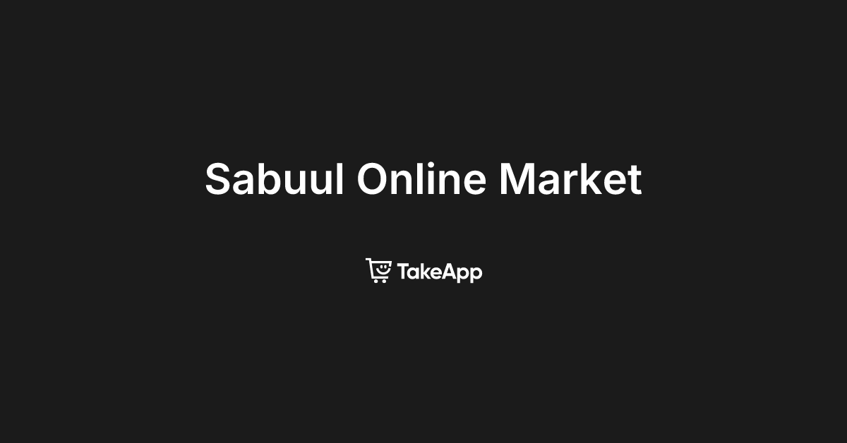 Sabuul Online Market | Take App