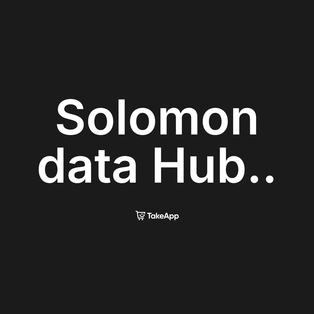 Solomon data Hub.. | Take App