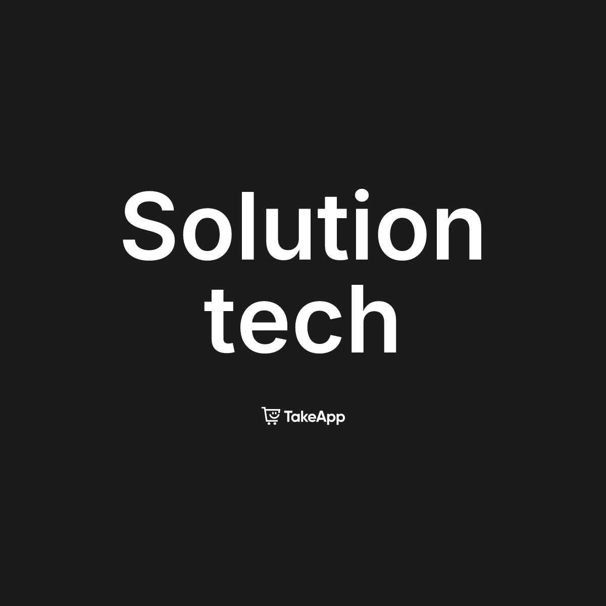 Solution tech | Take App