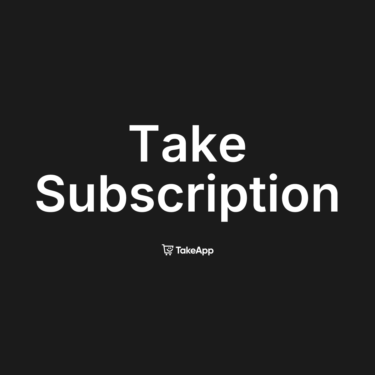 Take Subscription | Take App