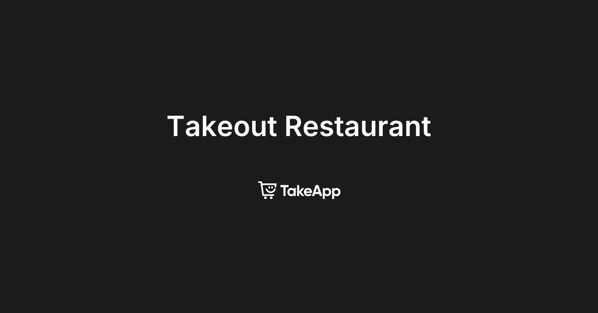Takeout Restaurant | Take App