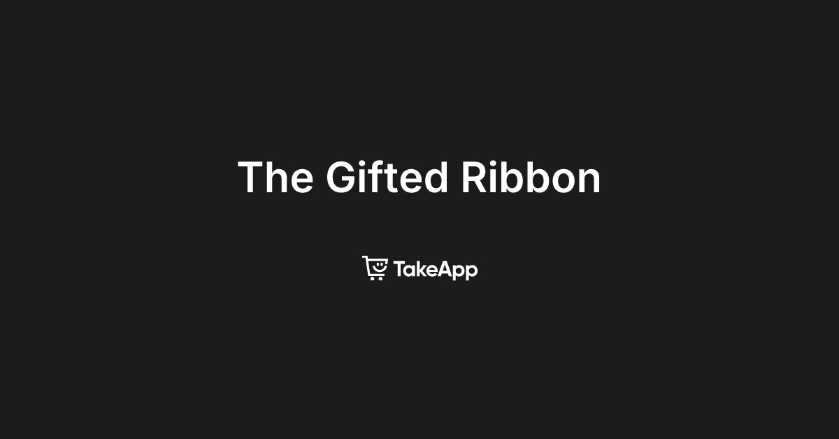 The Gifted Ribbon | Take App