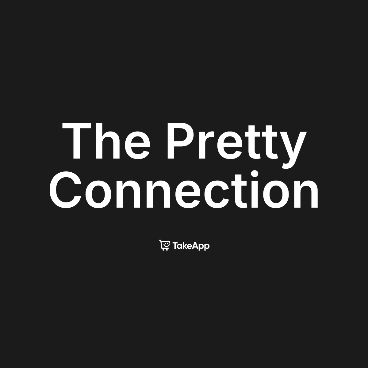The Pretty Connection | Take App