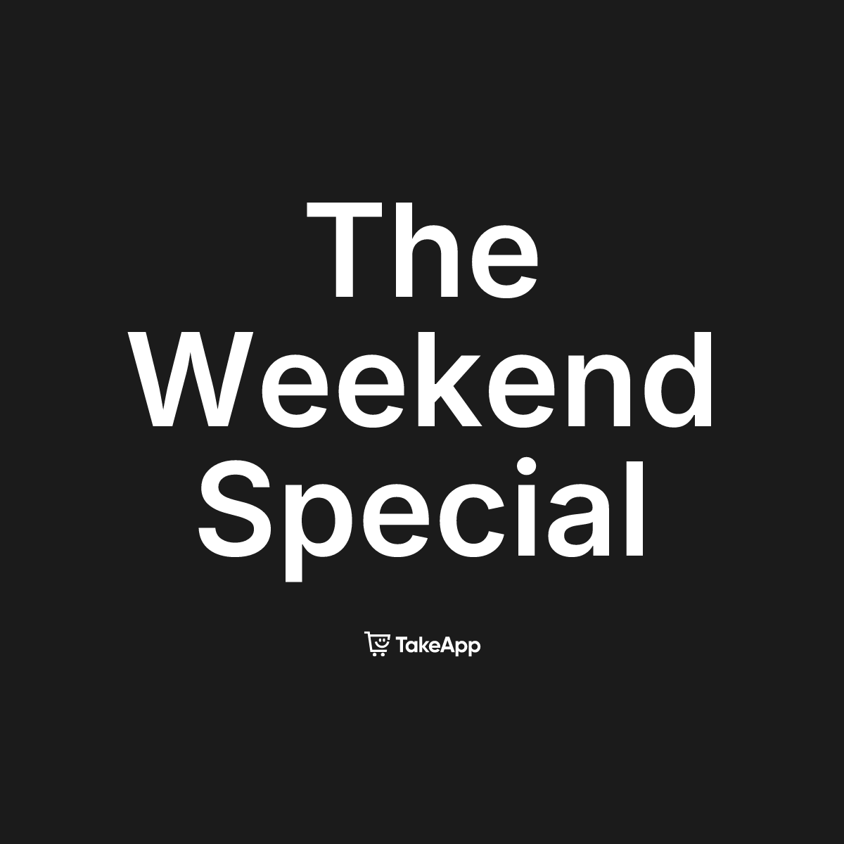 The Weekend Special | Take App