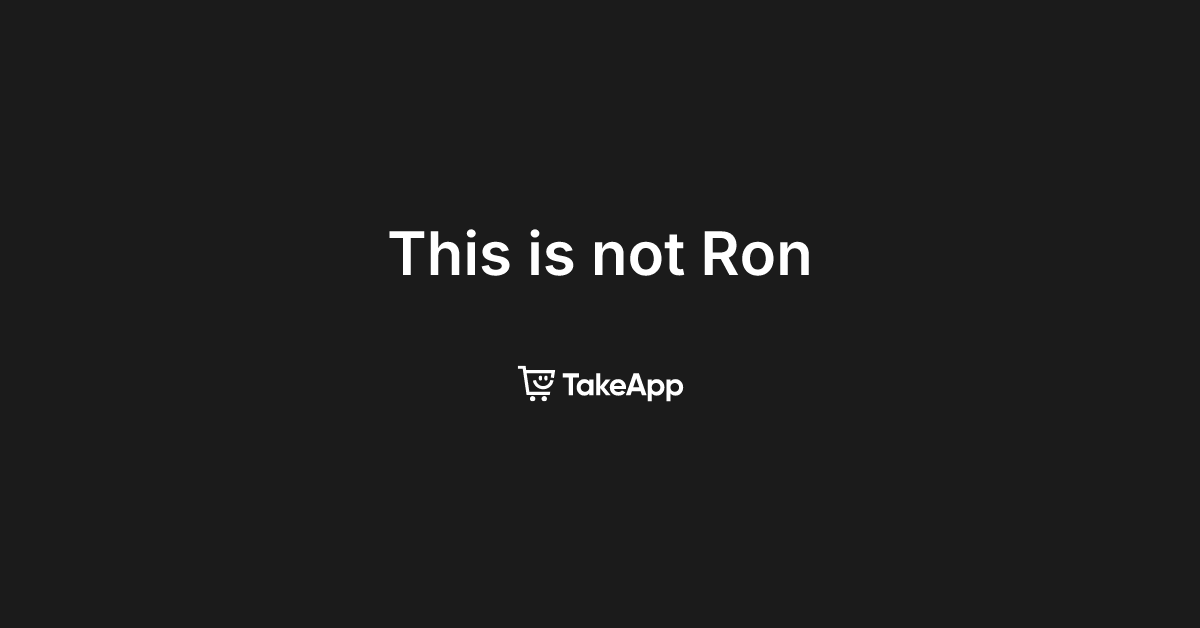 This is not Ron | Take App