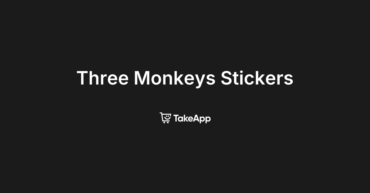 Three Monkeys Stickers | Take App