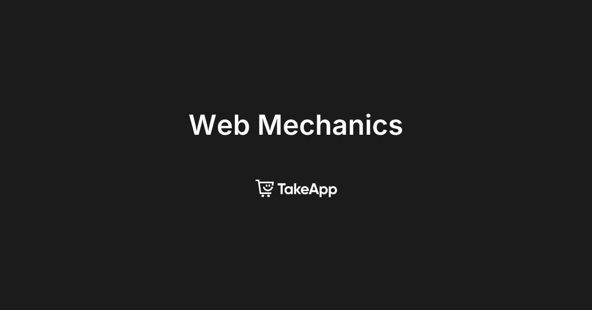 Web Mechanics | Take App