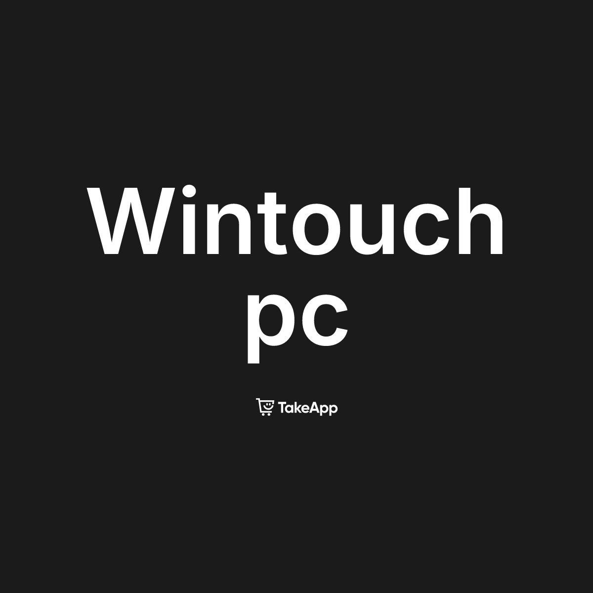 Wintouch pc | Take App