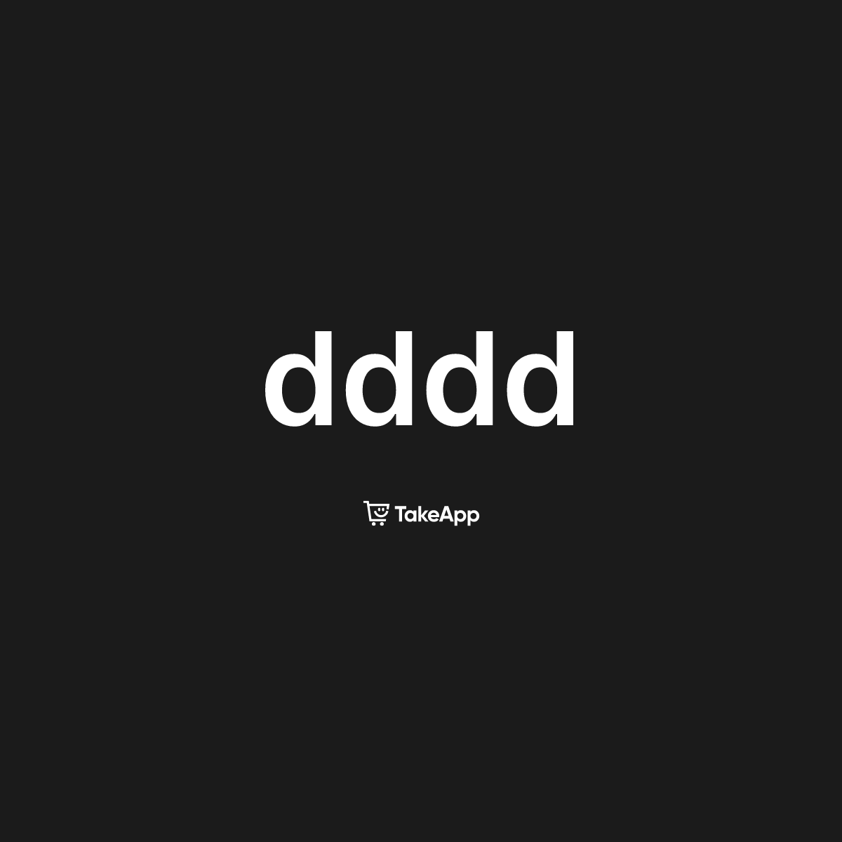 dddd | Take App