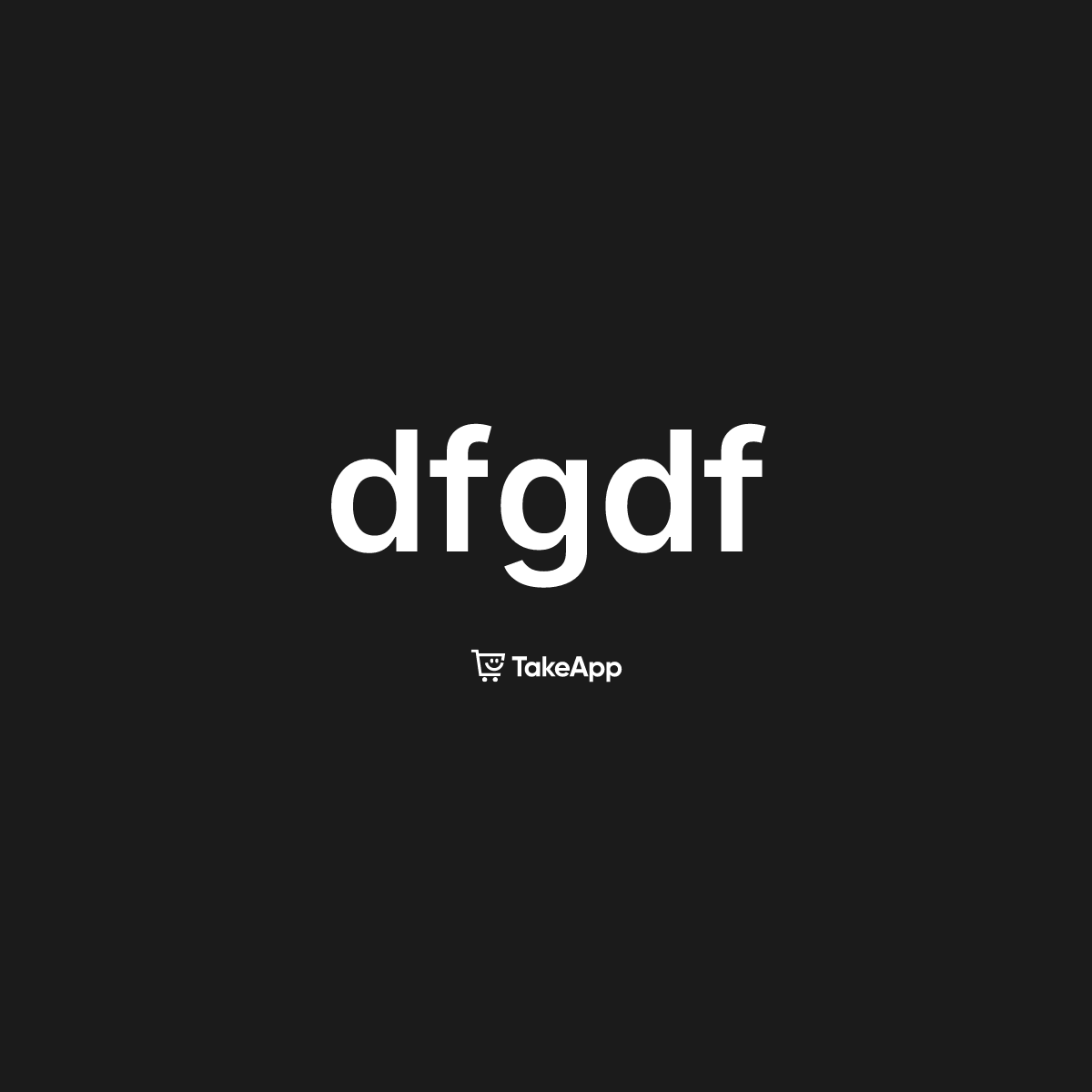 dfgdf | Take App