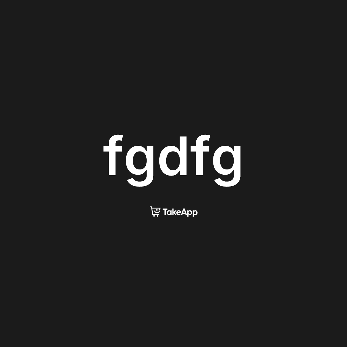 fgdfg | Take App