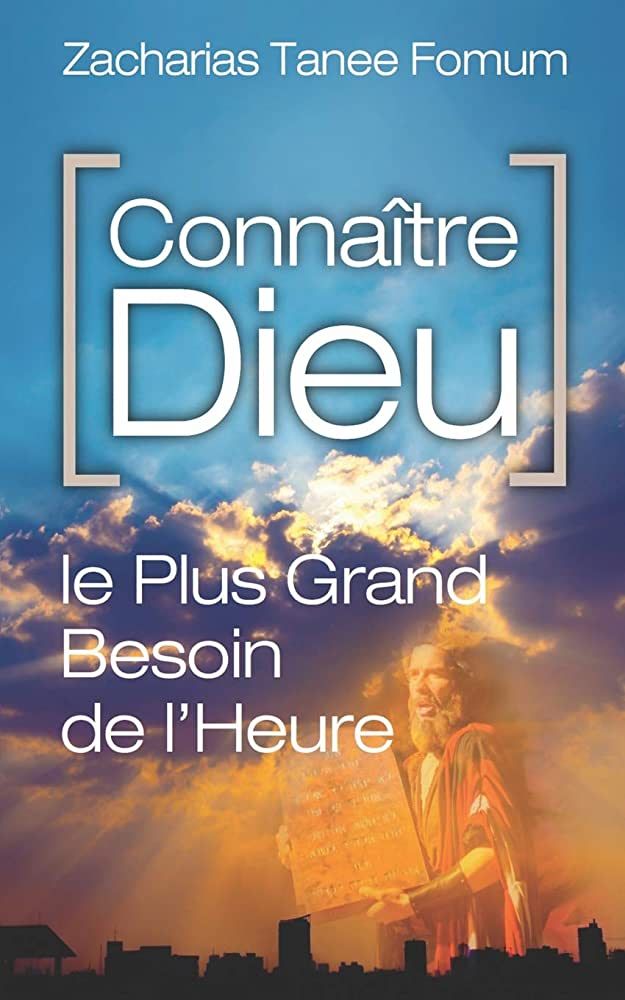 Connaître Dieu: Le Plus Grand Besoin de L'heure _0