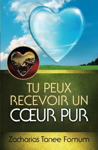 Tu peux recevoir un coeur pur_0