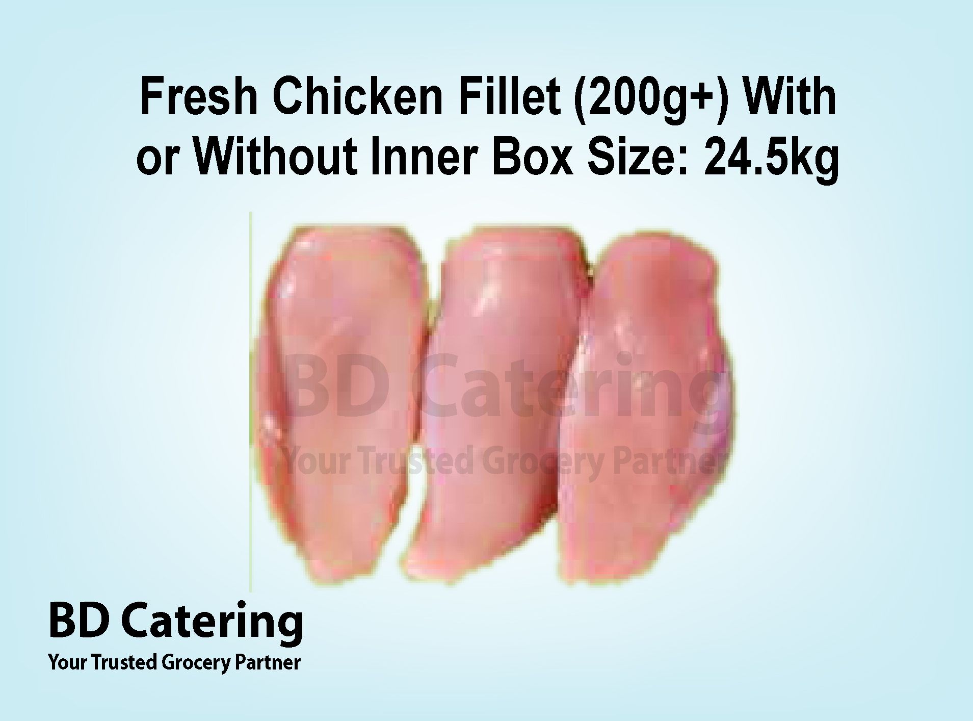 Fresh Chicken Fillet (200g+) No Inner Box Size: 2 Tub*4.5kg_0