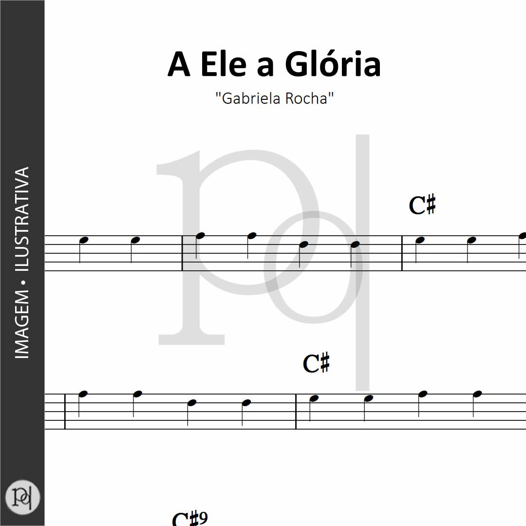 A Ele a Glória • Gabriela Rocha_0