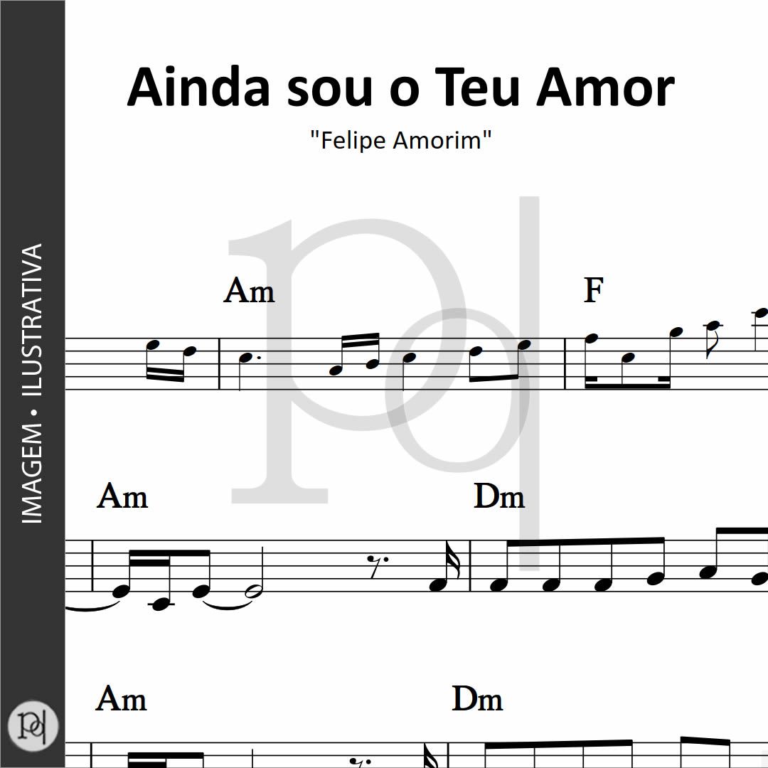 Ainda Sou o Teu Amor • Felipe Amorim _0