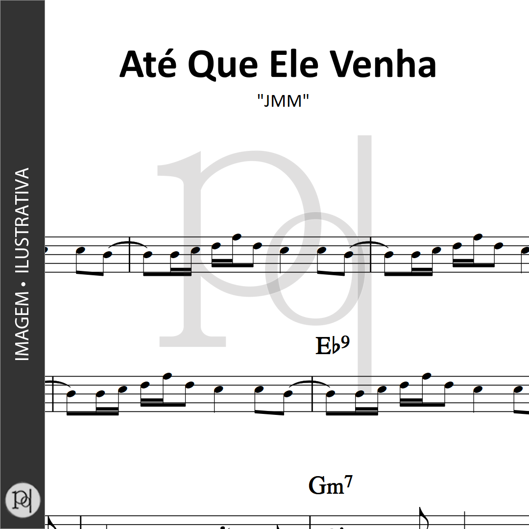 Até Que Ele Venha • JMM_0