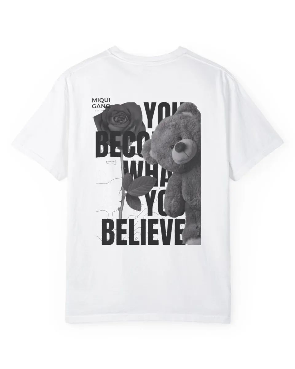 YOU BECOME WHAT YOU BELIEVE T-SHIRT_5