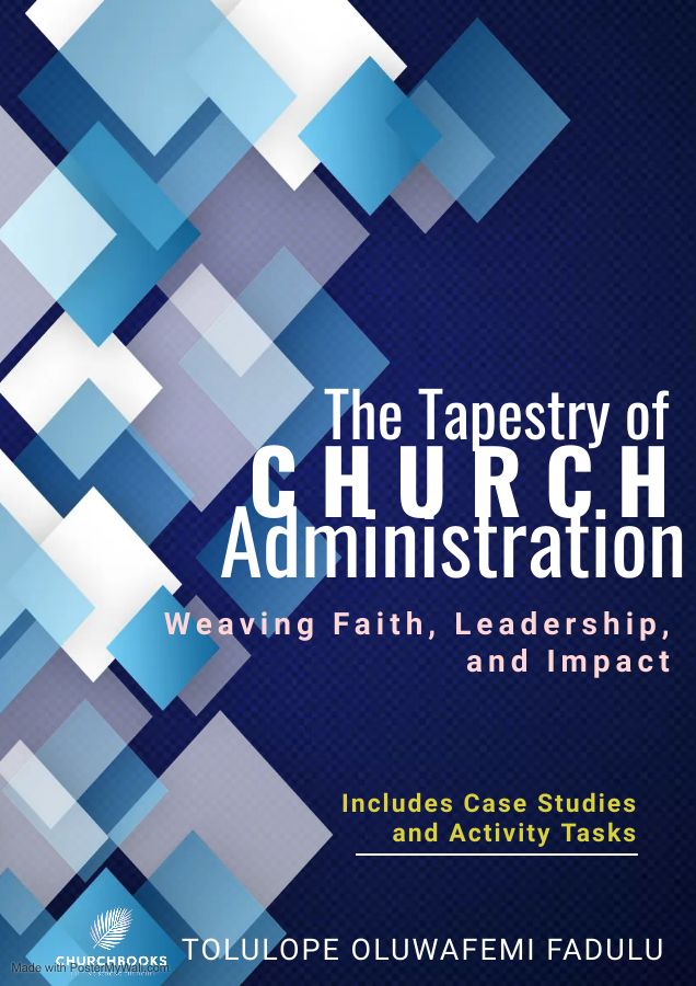 The Tapestry of Church Administration Weaving Faith, Leadership, and Impact_0