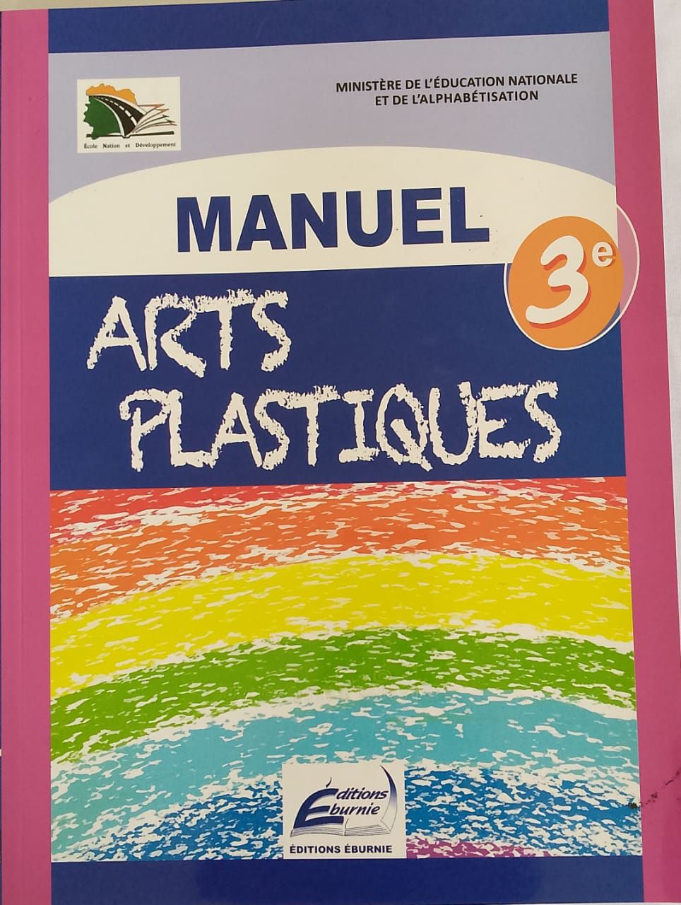 MANUEL ARTS PLASTIQUES (Editions Eburnie) - 3ieme_0