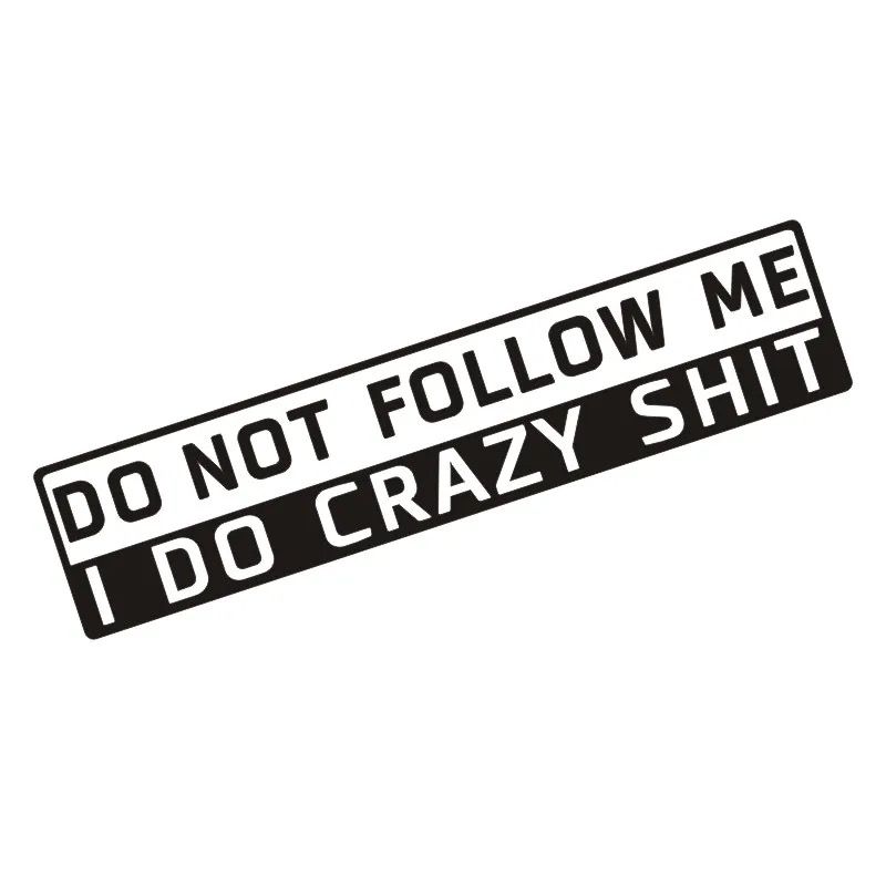 Sticker "DON'T FOLLOW ME I DO CRAZY SHIT"_3