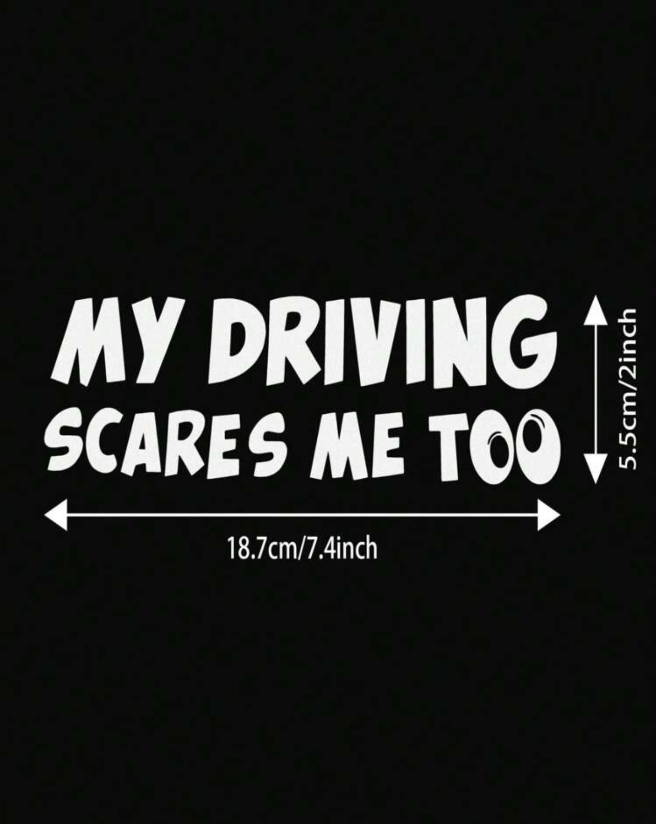 Sticker "MY DRIVING SCARES ME TOO"_4