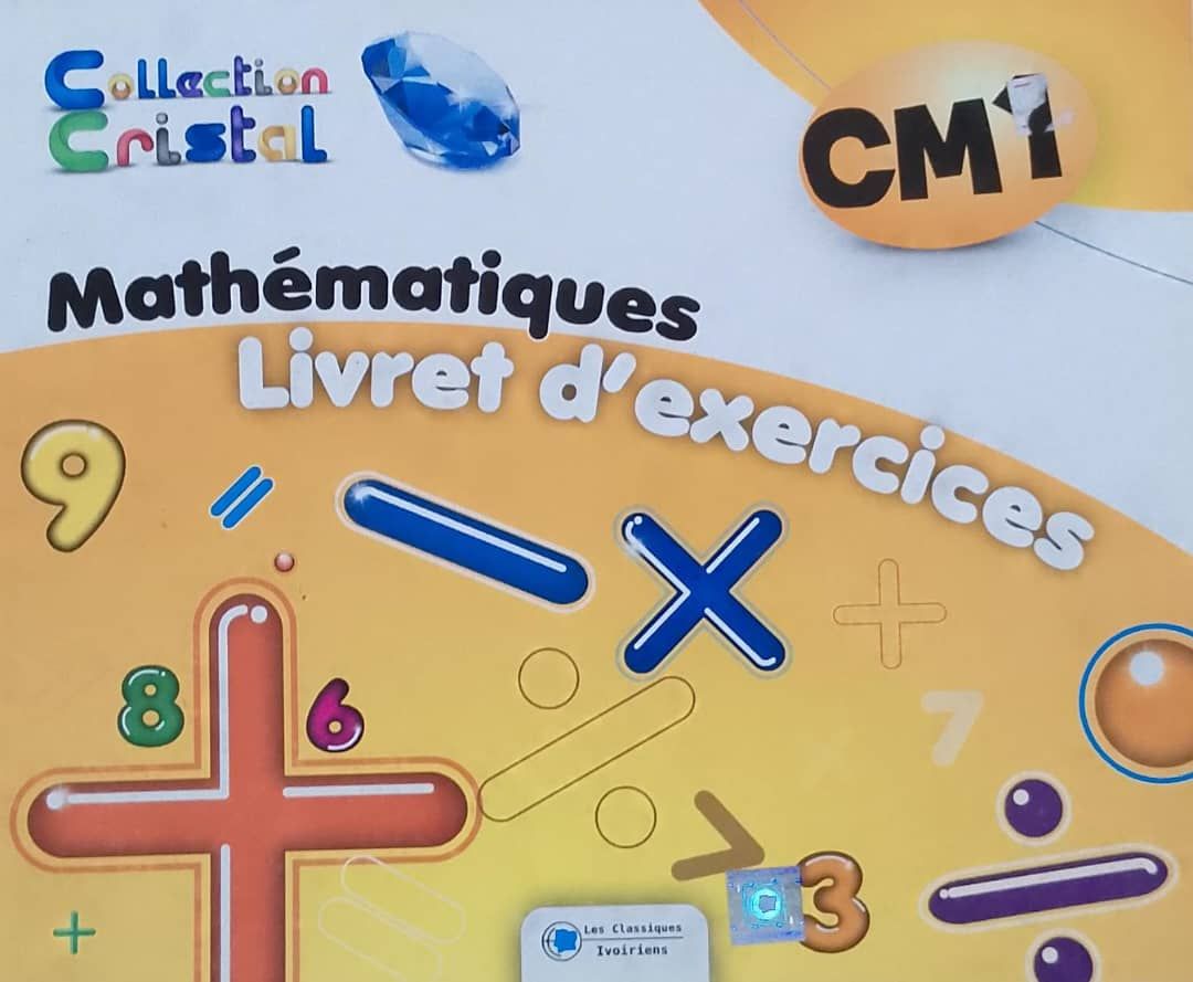 Mon livret d'exercices Mathématiques CM1 (Collection Cristal) - Les Classiques Ivoiriens_0