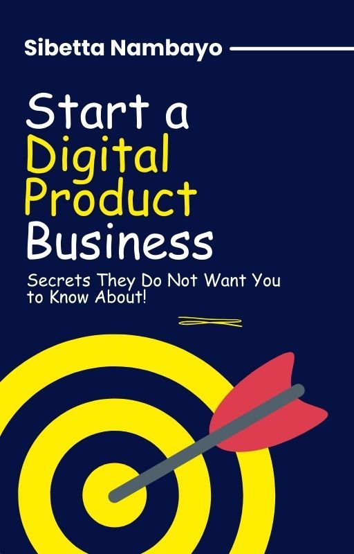 Start a Digital Product Business; Secrets They Do Not Want You To Know About!_2