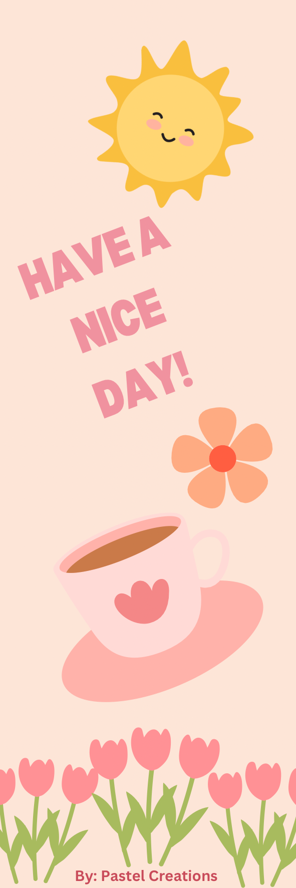 The Have A Nice Day Bookmark 350GSM 5x15 cm.with 2 side print_0