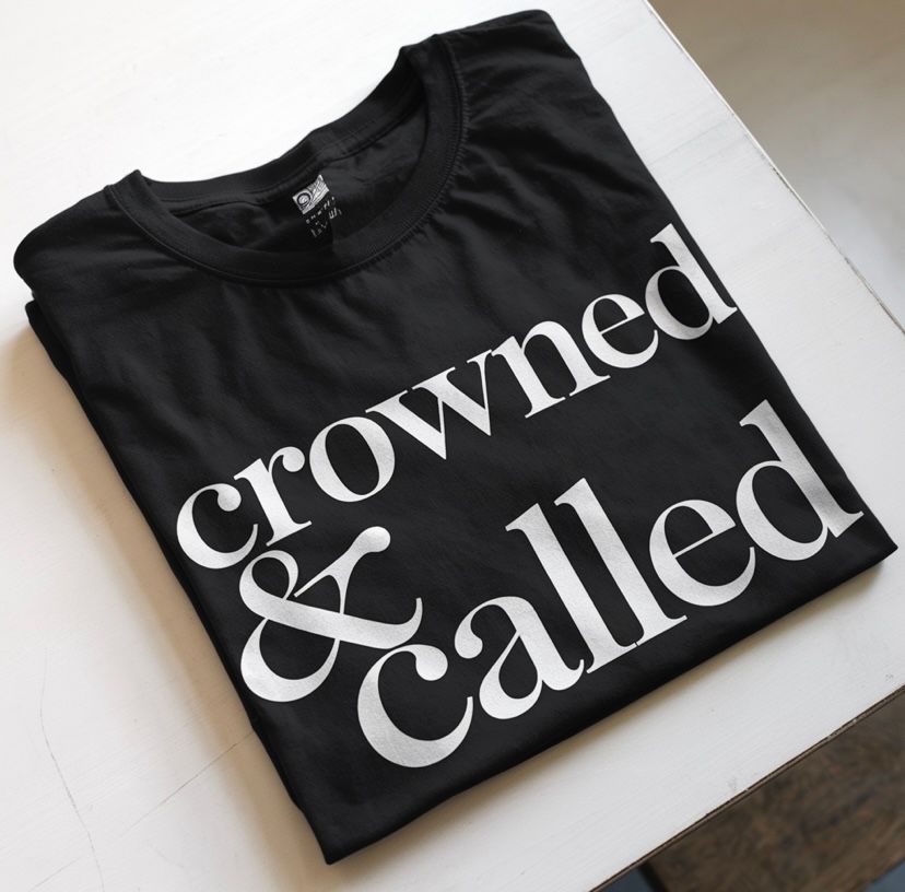 “Crowned & called” t-shirt _0