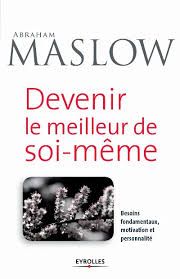 Devenir le meilleur de soi même par Abraham Maslow_0