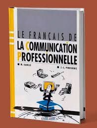 Le français de la communication professionnelle par Danilo M et Jean Pen Forni_0