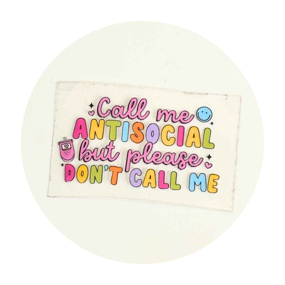 Call Me Antisocial But Please Don't Call Me_0