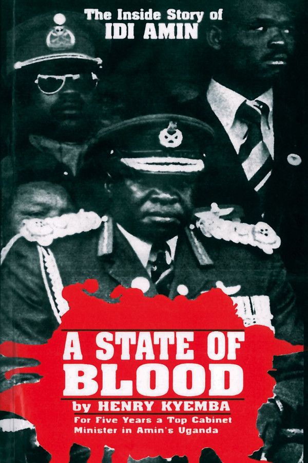 The State of Blood The Inside Story of Idi Amin Author: Henry Kyemba_0