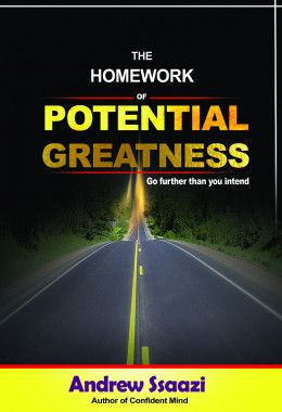 The Homework of Potential Greatness by Andrew Ssaazi_0