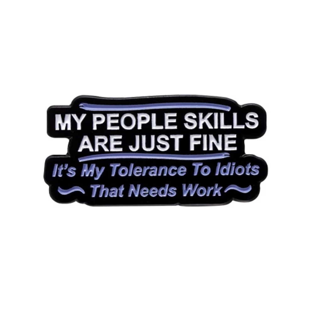 My People Skills Are Just Fine Pin_0