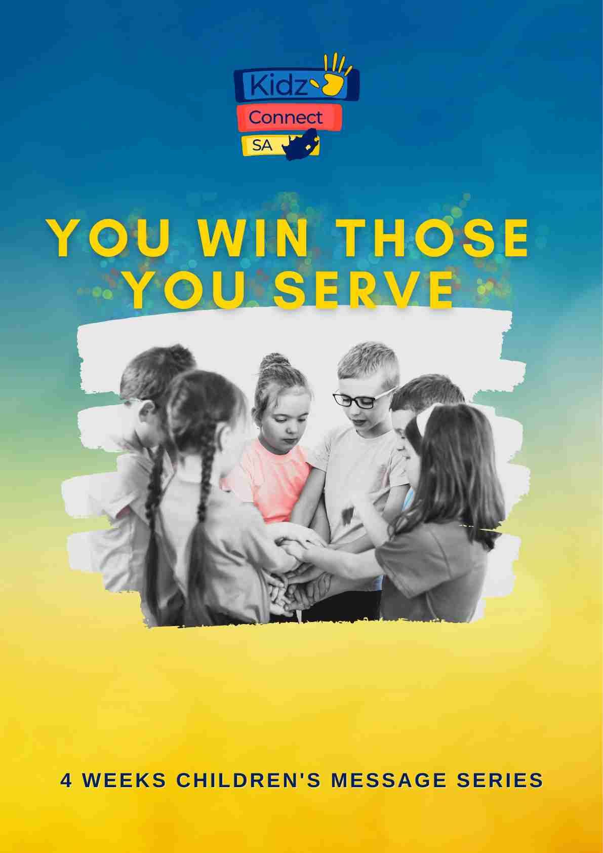 You Win Those You Serve – 4-Week Children’s Church Series_0