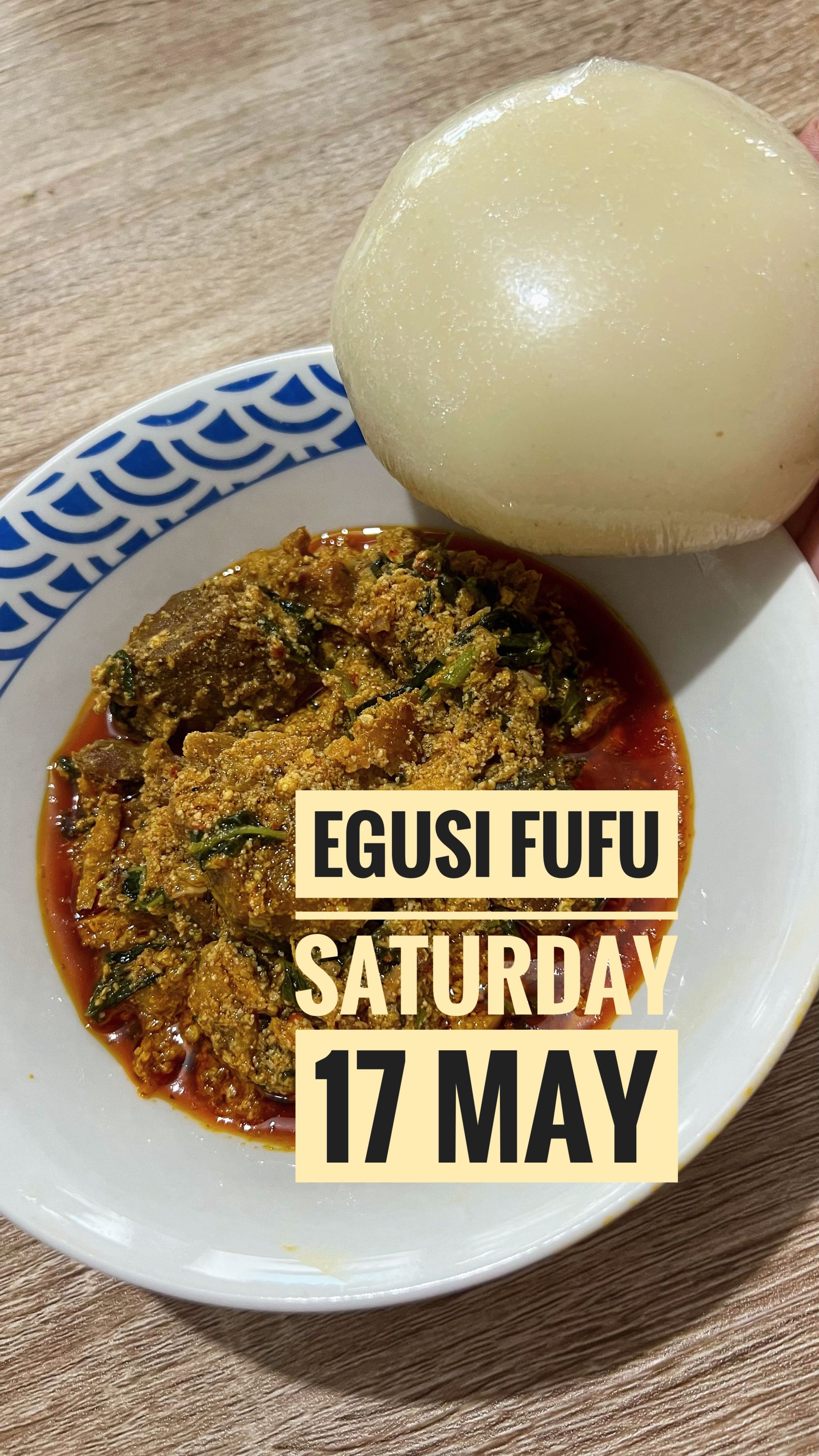 Egusi Soup with Fufu Set 17 MAY 2025 (SATURDAY)_0