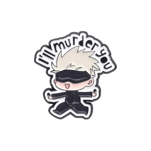 GOJO I'll Murder You Pin_0