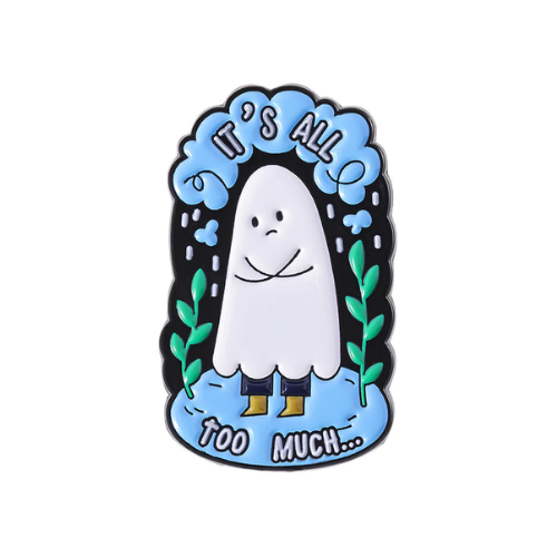 It's All Too Much Ghost Pin_0