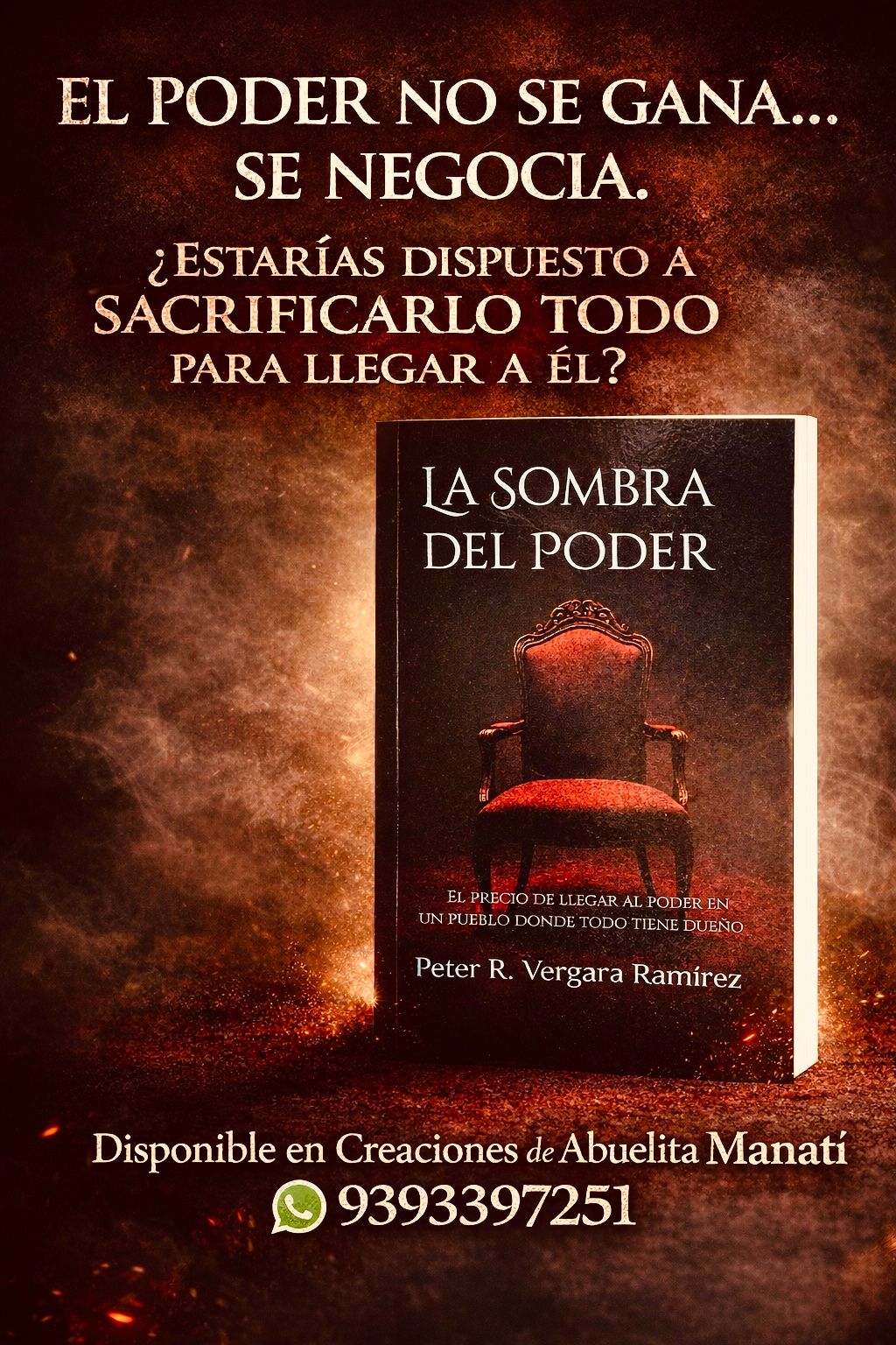 La Sombra del Poder: El precio de llegar al poder en un pueblo donde todo tiene dueño (Historias de mi pueblo)_0