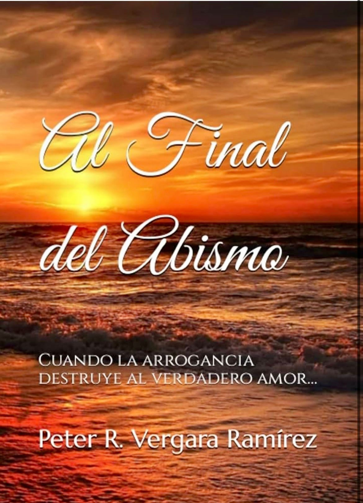 Al Final del Abismo: cuando la arrogancia destruye al verdadero amor, quizás nunca más lo podamos recuperar… (Historias de mi pueblo nº 1) (Spanish Edition)_0