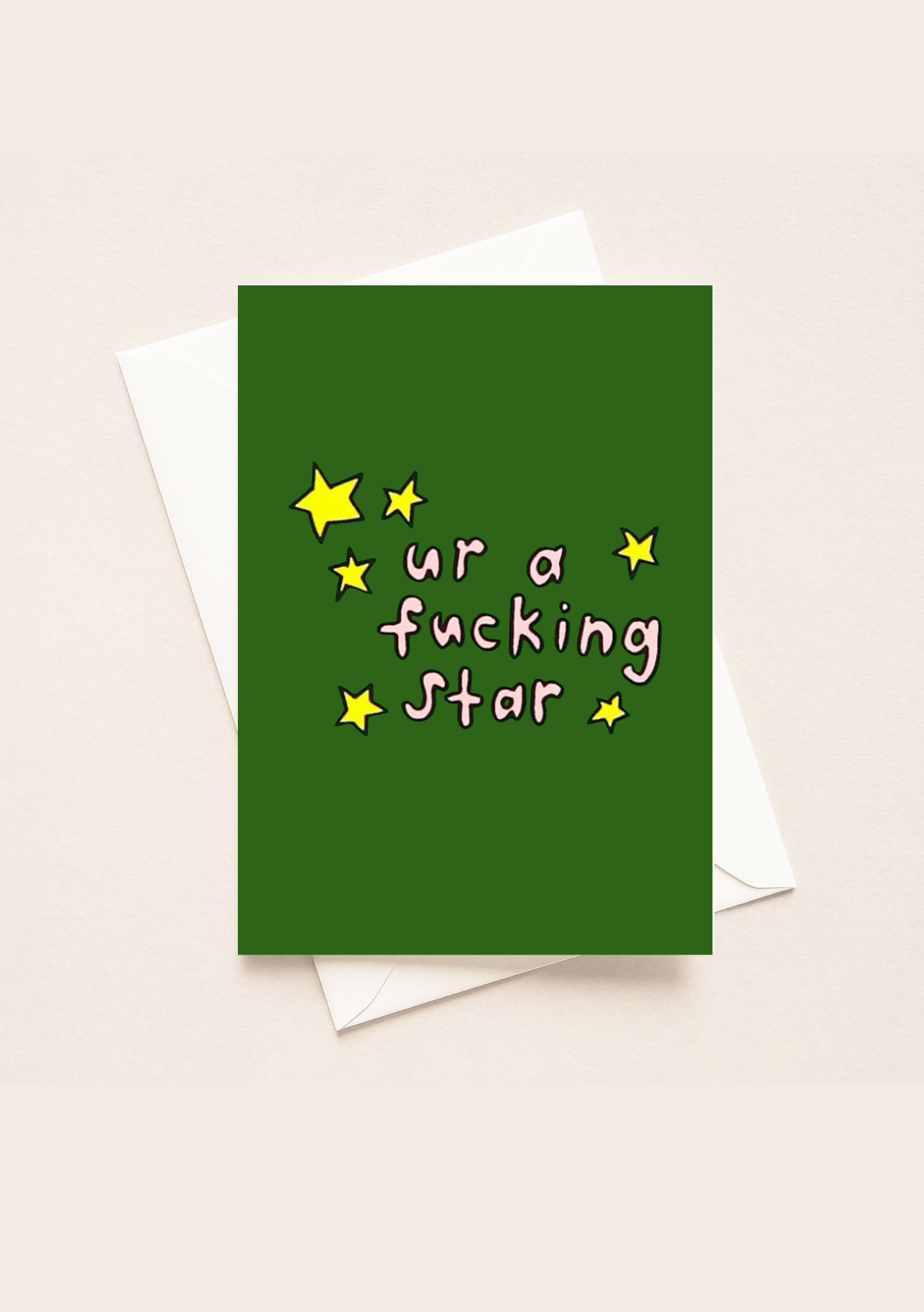 Ur A Fucking Star Card (A5)_0